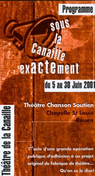 Sous la canaille exactement